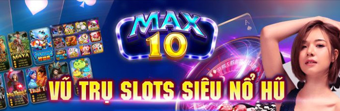Hình ảnh max10 game in Tải max10.club apk / ios - Max10 Vũ Trụ Slots Siêu Nổ Hũ
